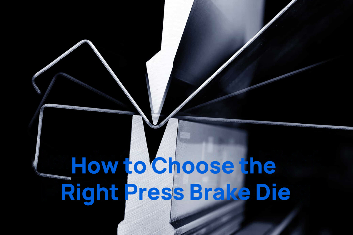 How to choose press brake dies